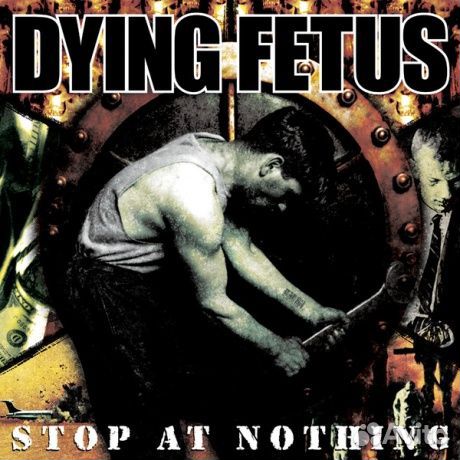 Dying fetus - Stop AT Nothing (LP)