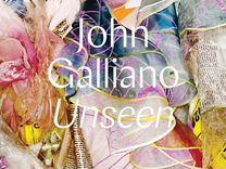 John Galliano: Unseen. Коллекция Джона Гальяно