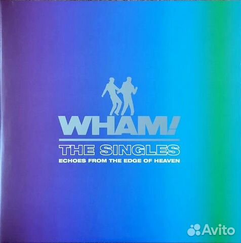 Виниловая пластинка Wham - The Singles: Echoes Fro